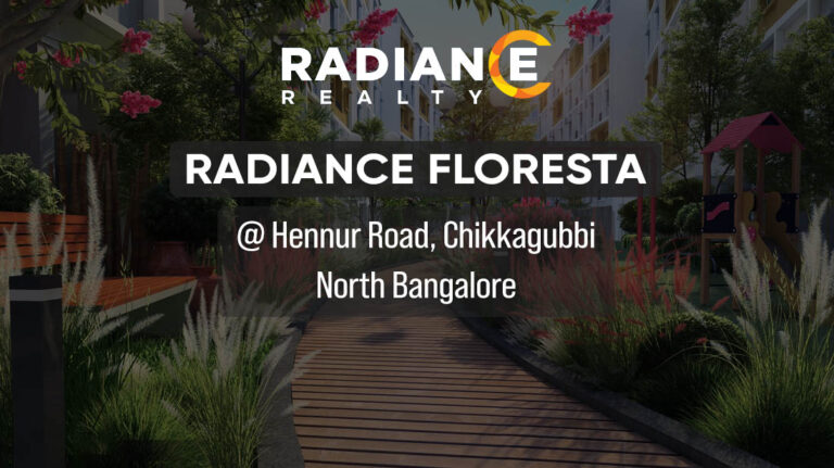 Radiance Floresta | Review, Price, Location, Floor Plan, Brochure | Hennur Road, Bangalore